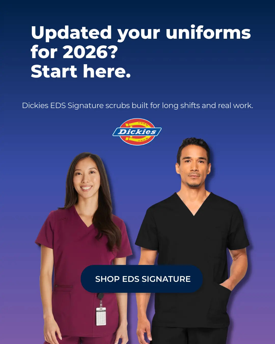 Two people wearing Dickies EDS Signature scrubs against a blue background with Dickies branding.